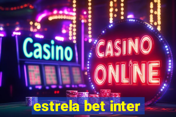 estrela bet inter